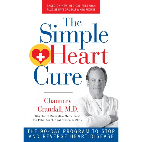 eBook: The Simple Heart Cure: The 90 Day Program to Stop and Reverse Heart Disease