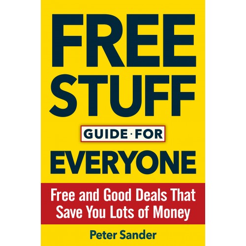 Free Stuff Guide for Everyone: Free and Good Deals That Save You Lots of Money