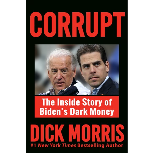 Corrupt: The Inside Story of Biden's Dark Money
