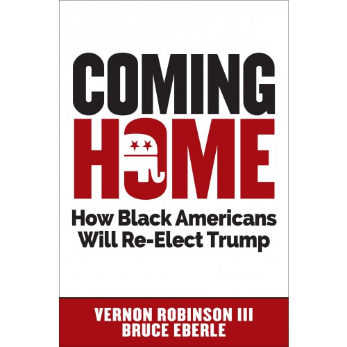 eBook: Coming Home: How Black Americans Will Re-Elect Trump