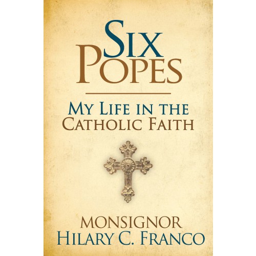 Six Popes: My Life in the Christian Faith