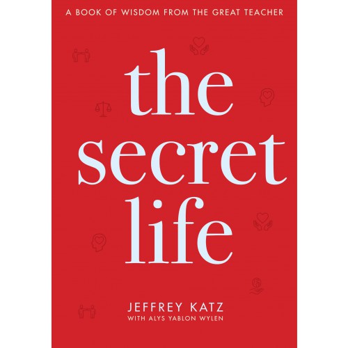 The Secret Life: A Book of Wisdom from the Great Teacher