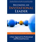 Becoming an Invitational Leader: A New Approach to Professional and Personal Success, 2nd Edition