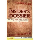 The Insider's Dossier: How To Use Legal Insider Trading To Make Big Stock Profits
