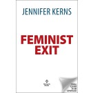 Feminist Exit: How Liberals Have Betrayed Women and Why It's Time for a Feminist Exit