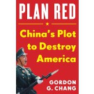 Plan Red: China's Plot to Destroy America