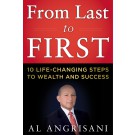 From Last to First: Ten Life-Changing Steps to Wealth and Success