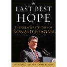 The Last Best Hope: The Greatest Speeches of Ronald Reagan