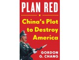 Plan Red: China's Plot to Destroy America