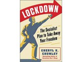 LOCKDOWN: The Socialist Plan to Take Away Your Freedom